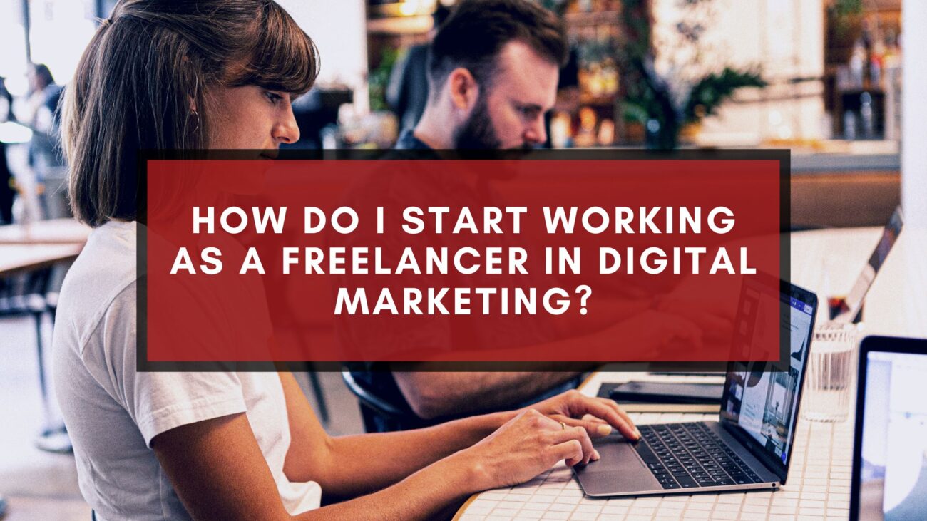 Become a Digital marketing freelancer