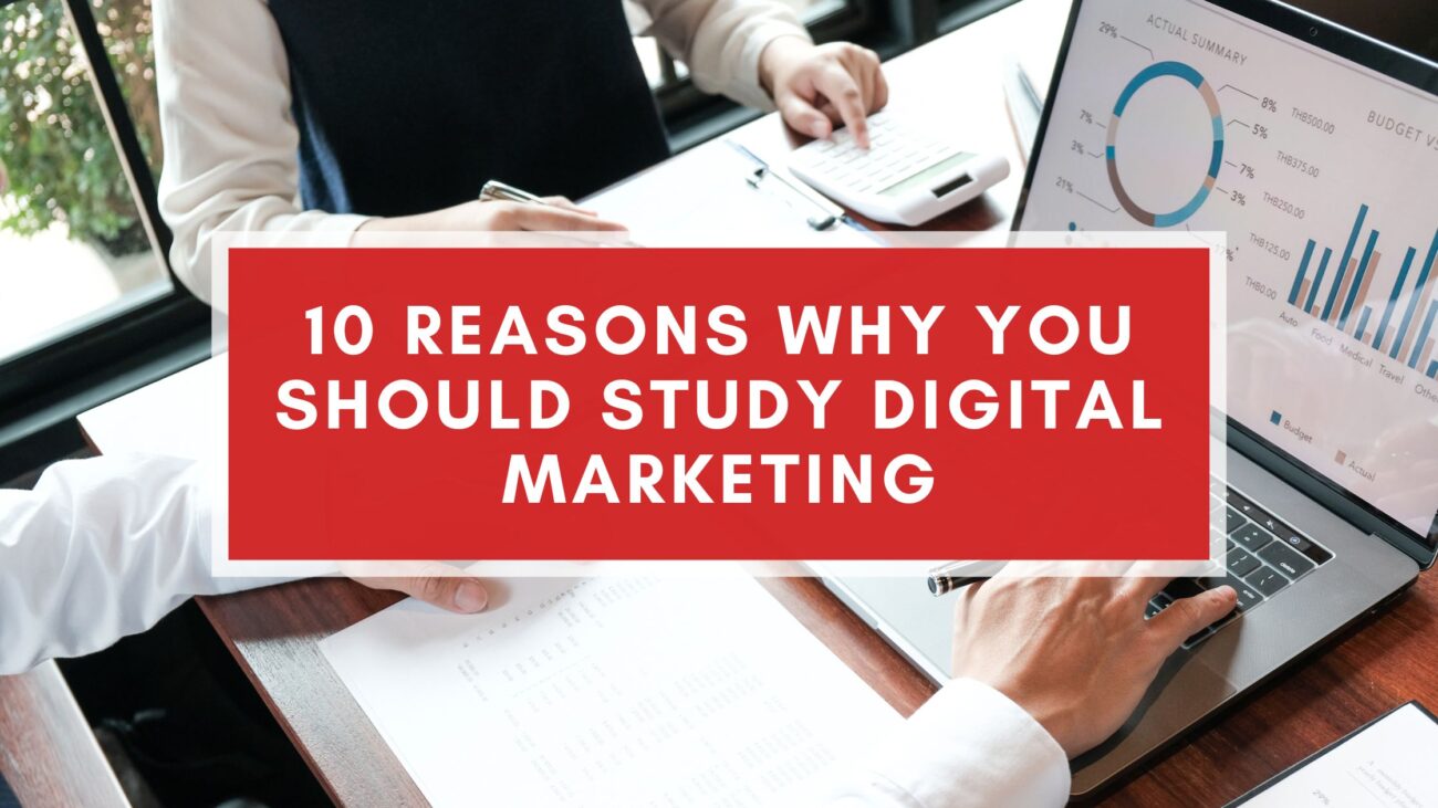 10 Reasons to Choose Digital marketing