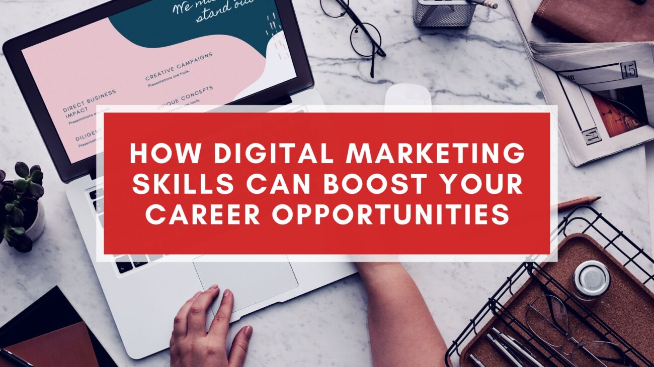 Digital Marketing Skills to Boost Career Opportunity